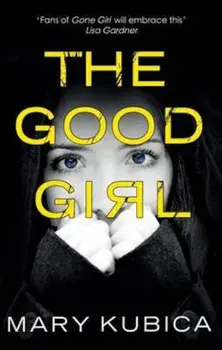 Good Girl, Paperback/Mary Kubica
