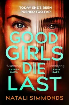 Good Girls Die Last. an 'Impossible to put down' thriller, Paperback/Natali Simmonds