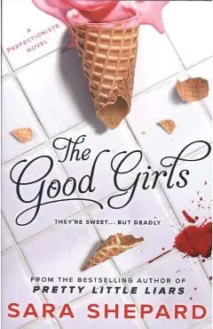 Good Girls - Sara Shepard