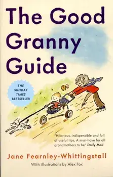 Good Granny Guide, Paperback/Jane Fearnley-Whittingstall