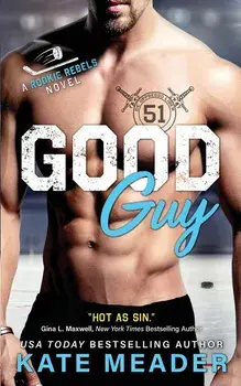Good Guy: A Rookie Rebels Novel, Paperback/Kate Meader