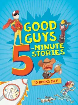 Good Guys 5-Minute Stories, Hardback/***