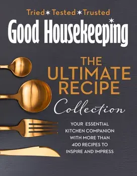 Good Housekeeping Ultimate Collection, Hardback/Good Housekeeping