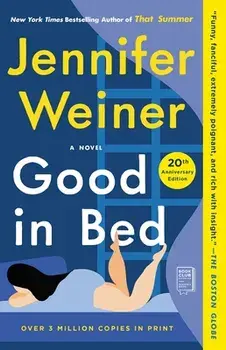 Good in Bed (20th Anniversary Edition), Paperback/Jennifer Weiner