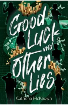 Good Luck and Other Lies - Catriona Mckeown