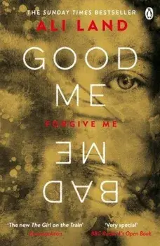Good Me, Bad Me/Ali Land