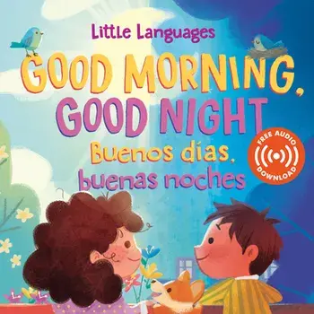 Good Morning, Good Night / Buenos dias, buenas noches, Board book/Mikala Carpenter