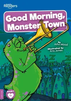 Good Morning, Monster Town, Paperback/John Wood