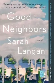 Good Neighbors, Paperback/Sarah Langan