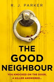Good Neighbour, Paperback/R. J. Parker