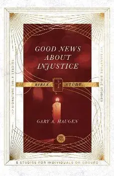 Good News About Injustice Bible Study, Paperback/Andrew T. Le Peau
