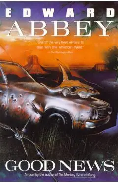 Good News - Edward Abbey