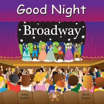 Good Night Broadway/Adam Gamble