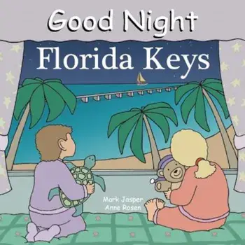 Good Night Florida Keys, Hardcover/Mark Jasper