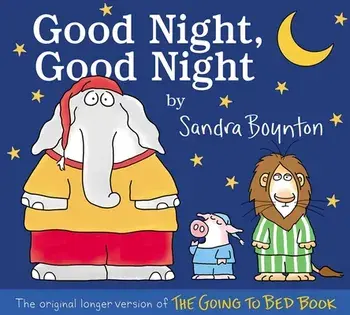 Good Night, Good Night: The Original Longer Version of the Going to Bed Book, Hardcover/Sandra Boynton