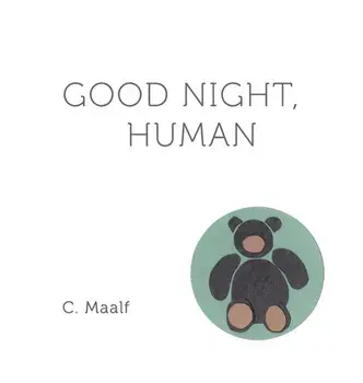 Good Night, Human, Hardcover/C. Maalf