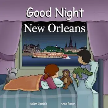 Good Night New Orleans, Hardcover/Adam Gamble