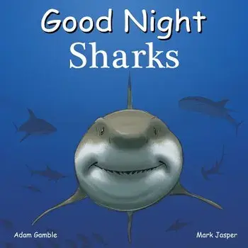 Good Night Sharks, Hardcover/Adam Gamble