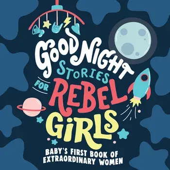 Good Night Stories for Rebel Girls, Board book/Rebel Girls