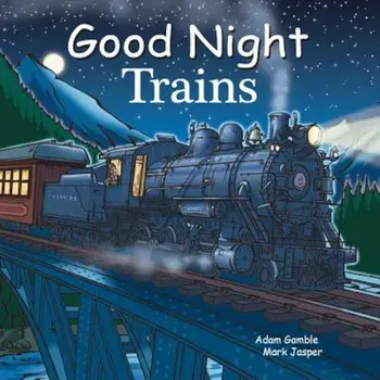 Good Night Trains, Hardcover/Adam Gamble