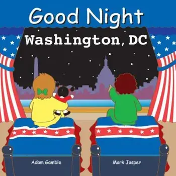 Good Night Washington, DC, Hardcover/Adam Gamble