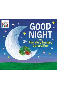 Good Night with the Very Hungry Caterpillar - Eric Carle