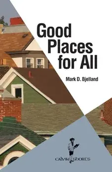 Good Places for All, Paperback/Mark D. Bjelland