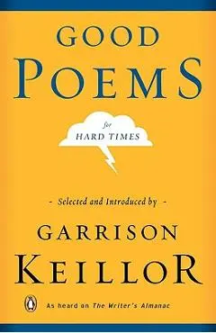 Good Poems for Hard Times - Garrison Keillor