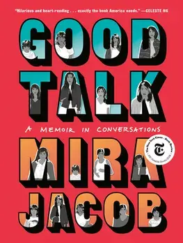 Good Talk: A Memoir in Conversations, Paperback/Mira Jacob