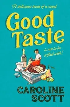 Good Taste, Hardback/Caroline Scott