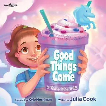 Good Things Come to Those Who Wait, Paperback/Julia Cook
