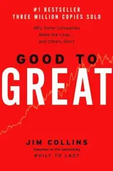 Good to Great: Why Some Companies Make the Leap...and Others Don't, Hardcover/James C. Collins