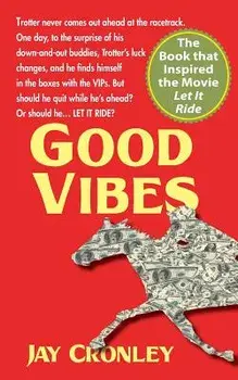 Good Vibes, Paperback/Jay Cronley