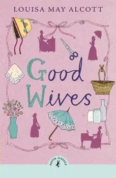 Good Wives, Paperback/Louisa May Alcott