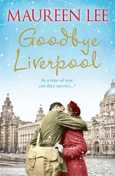 Goodbye Liverpool, Paperback/Maureen Lee