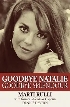 Goodbye Natalie, Goodbye Splendour, Paperback/Marti Rulli
