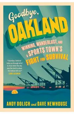 Goodbye, Oakland - Dave Newhouse