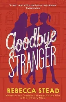 Goodbye Stranger, Paperback/Rebecca Stead