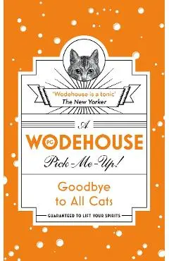 Goodbye to All Cats - PG Wodehouse