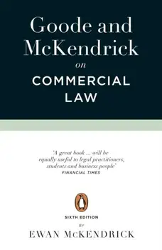 Goode and McKendrick on Commercial Law. 6th Edition, Paperback/Ewan McKendrick