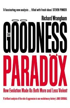 Goodness Paradox - Richard Wrangham