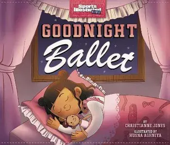 Goodnight Ballet, Paperback/Christianne (Acquisitions Editor) Jones