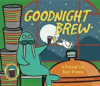 Goodnight Brew: A Parody for Beer People, Hardcover/Karla Oceanak