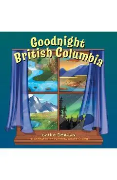 Goodnight British Columbia - Niki Dorman