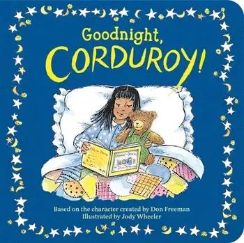 Goodnight, Corduroy!, Board Books/Jody Wheeler