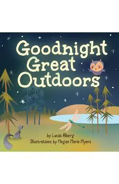 Goodnight Great Outdoors - Lucas Alberg