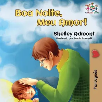 Goodnight, My Love! (Brazilian Portuguese Children's Book): Portuguese book for kids, Paperback/Shelley Admont