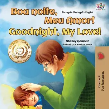 Goodnight, My Love! (Portuguese English Bilingual Children's Book - Portugal), Paperback/Shelley Admont