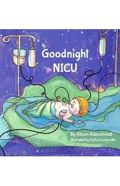 Goodnight NICU - Allison Kleinschmidt