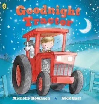 Goodnight Tractor, Hardcover/Michelle Robinson